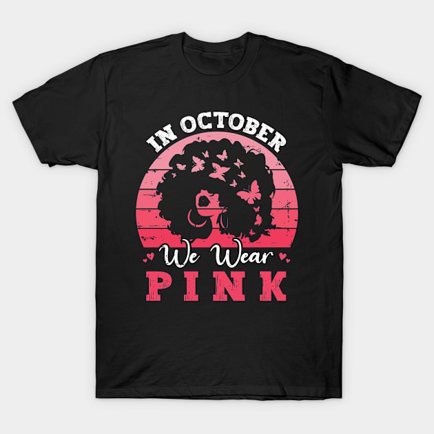 In October We Wear Pink Ribbon Breast Cancer Awareness T-Shirt by Charaf Eddine